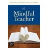 The Mindful Teacher door Elizabeth MacDonald