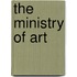 The Ministry Of Art