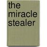 The Miracle Stealer door Neil Connelly
