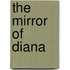 The Mirror Of Diana
