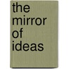 The Mirror Of Ideas by Michel Tournier