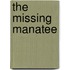 The Missing Manatee