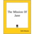 The Mission Of Jane