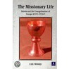 The Missionary Life by Ian Wood