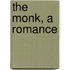 The Monk, A Romance