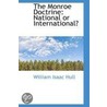The Monroe Doctrine door William Isaac Hull