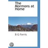 The Mormons at Home door B.G. Ferris