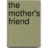 The Mother's Friend