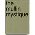 The Mullin Mystique