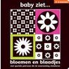 Baby ziet...bloemen en blaadjes