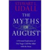 The Myths of August by Stewart L. Udall