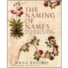 The Naming Of Names by Anna Pavord