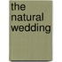 The Natural Wedding