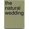 The Natural Wedding door Louise Moon