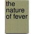 The Nature Of Fever