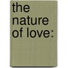 The Nature of Love: door Thomas Jay Oord