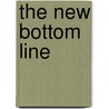 The New Bottom Line door Andreas W. Bauer