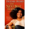 The Next Best Thing by Deidre Berry