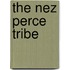 The Nez Perce Tribe