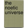 The Noetic Universe door Dean Radin