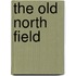 The Old North Field
