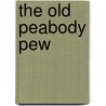 The Old Peabody Pew door Kate Douglas Smith