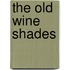 The Old Wine Shades