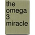 The Omega 3 Miracle