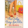 The Only Boy For Me by Gil McNeil