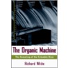The Organic Machine door Richard White