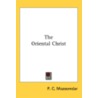 The Oriental Christ by P.C. Mozoomdar