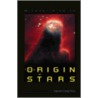 The Origin Of Stars by Michael D. Smith