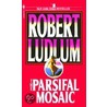 The Parsifal Mosaic by Robert Ludlum