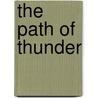 The Path Of Thunder by Peter Abrahams