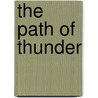 The Path Of Thunder door Peter Abrahams