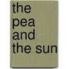 The Pea And The Sun door Leonard M. Wapner