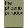 The Phoenix Paradox door James E. Couch