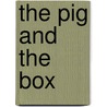 The Pig and the Box by Unknown