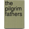 The Pilgrim Fathers by Hugh Stowell Brown