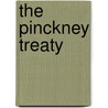 The Pinckney Treaty by Holly Cefrey