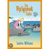 The Pipsqueak Tails by Sandra Williams