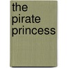 The Pirate Princess by Janice Vis