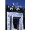 The Platinum Prison door Adam Salter