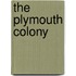 The Plymouth Colony