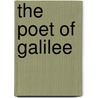 The Poet Of Galilee by Unknown