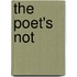 The Poet's Not