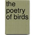 The Poetry Of Birds