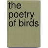 The Poetry Of Birds door Simon Armitage