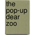 The Pop-Up Dear Zoo