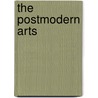 The Postmodern Arts by Nigel Wheale